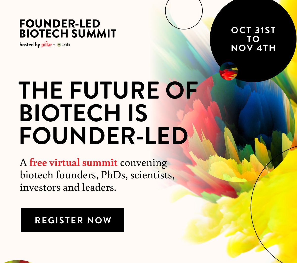 Founder-Led Biotech Summit Oct 31 to Nov 4th